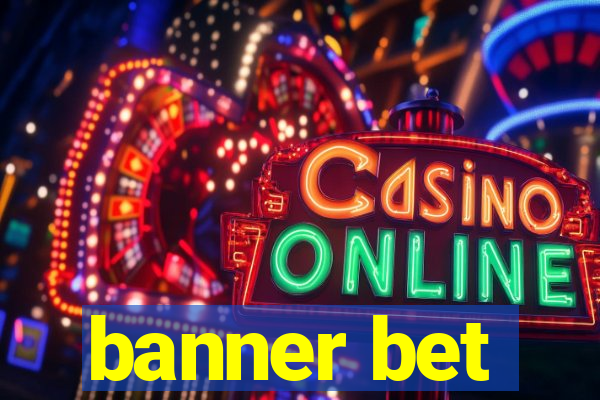 banner bet